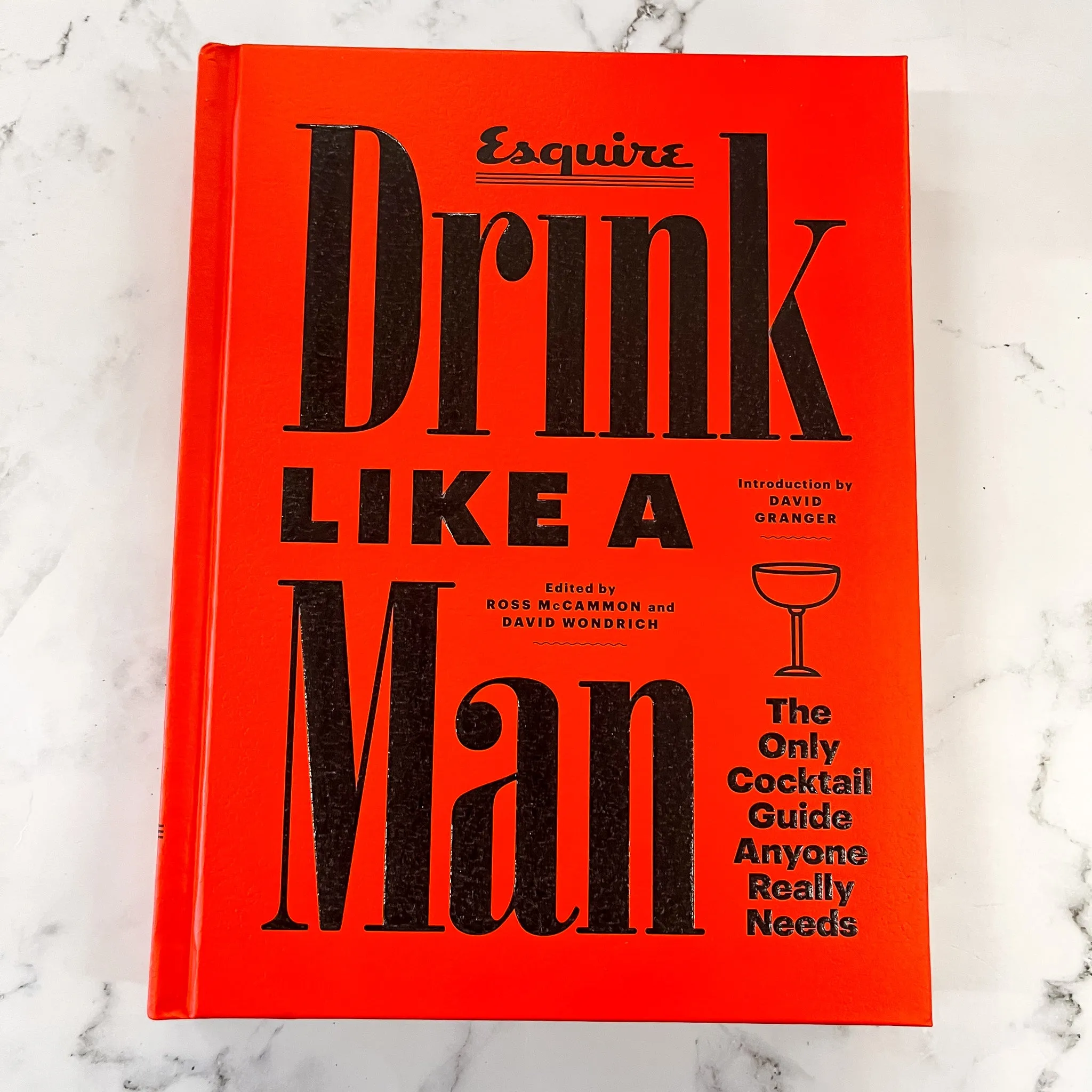 Drink Like a Man The Only Cocktail Guide Anyone Really Needs